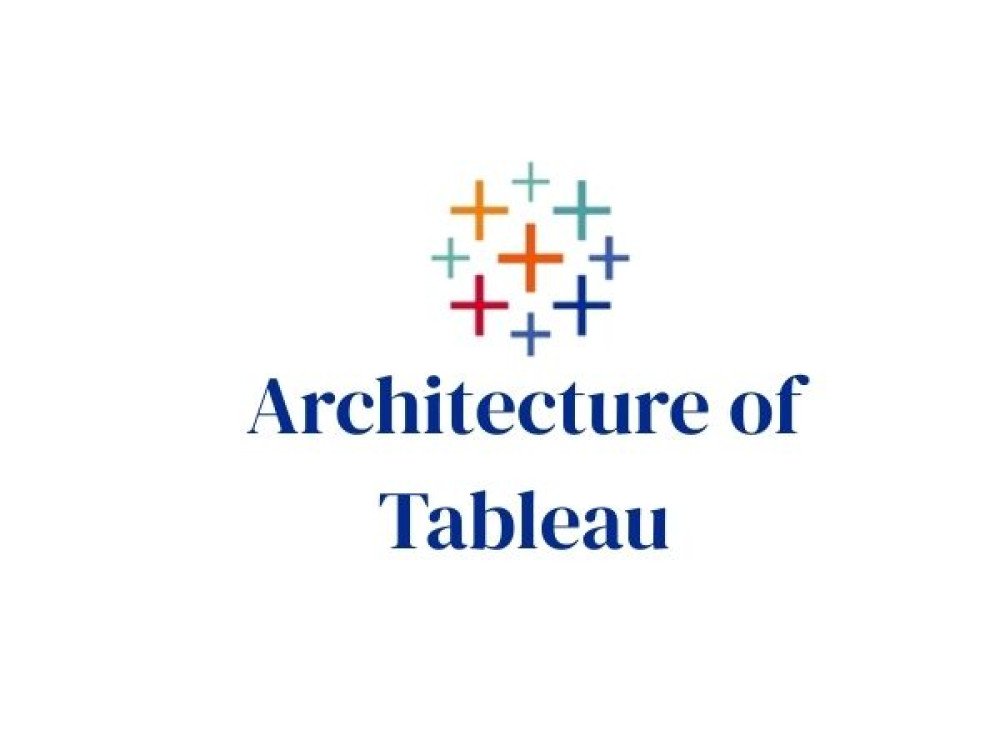 Architecture of Tableau