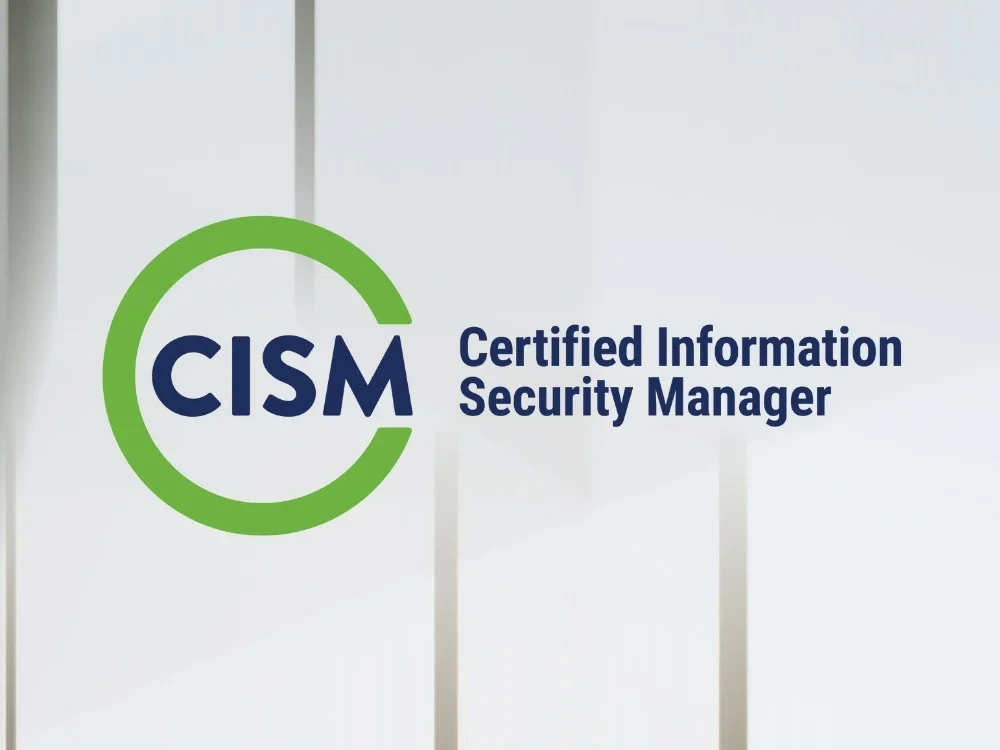 Certified Information Security Manager® (CISM) Training