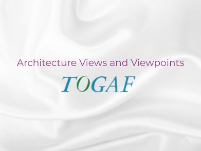 Architecture Views and Viewpoints in TOGAF