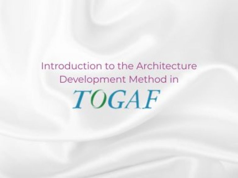 Introduction to the Architecture Development Method (ADM) and its Phases