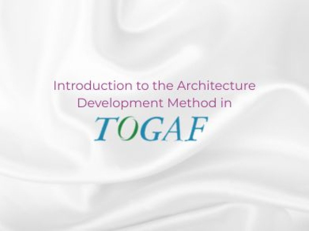 Introduction to the Architecture Development Method (ADM) and its Phases