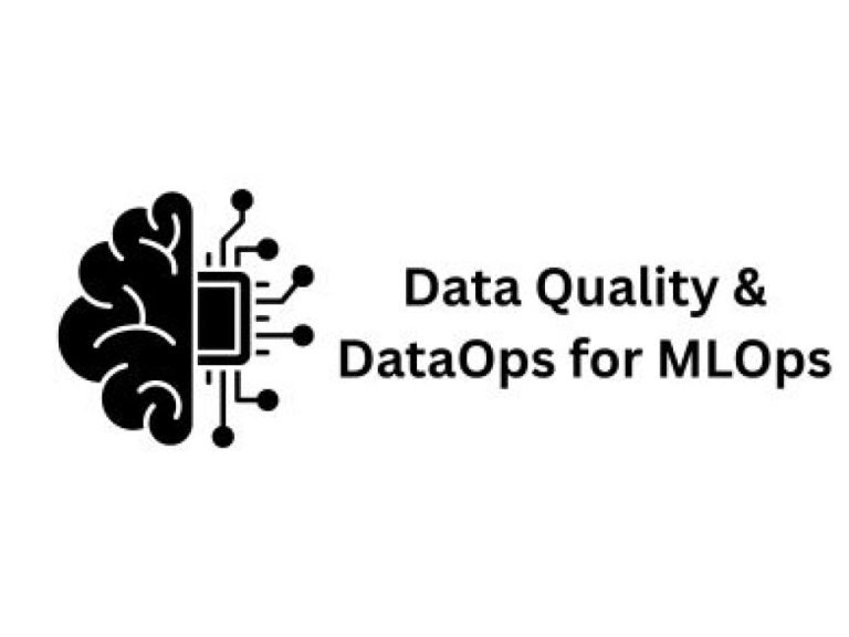 Data Quality & DataOps for MLOps