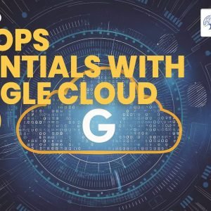 DevOps Essentials with GCP Bootcamp