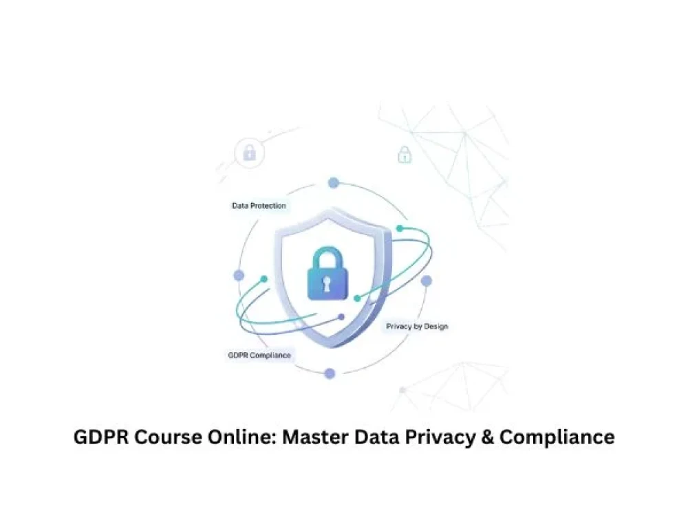 GDPR Course Online | Master Data Privacy & Compliance