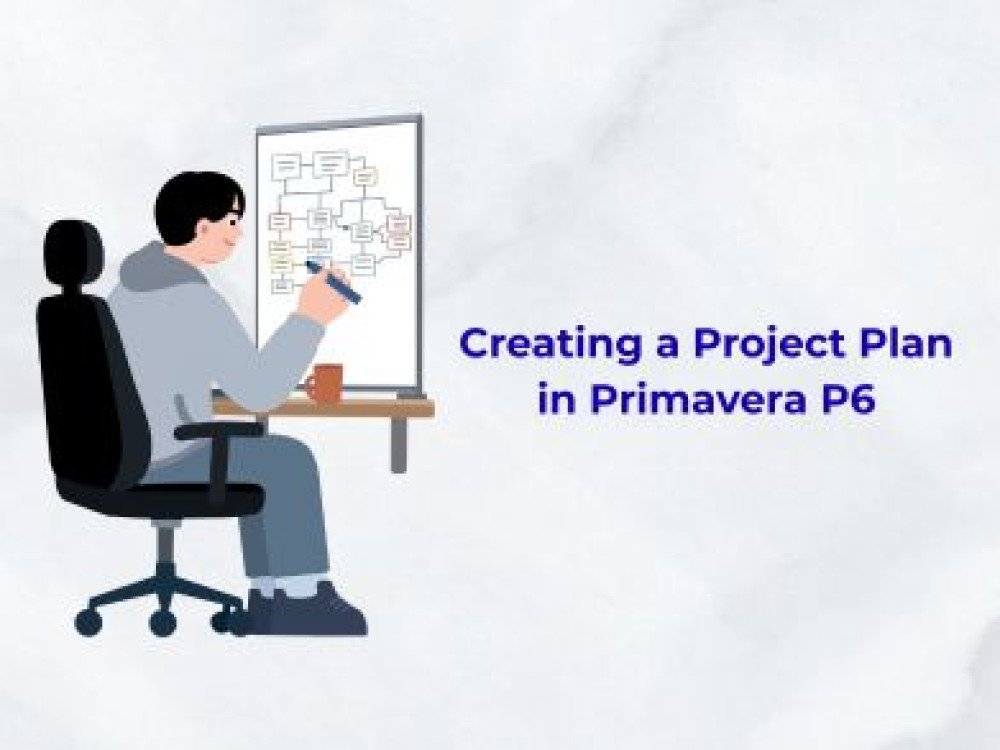 Creating a Project Plan in Primavera P6