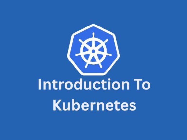 Introduction To Kubernetes
