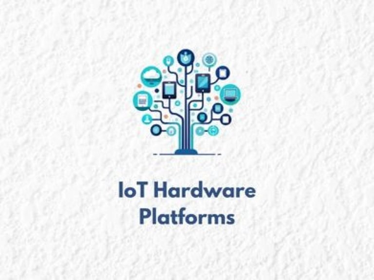 IoT Hardware Platforms