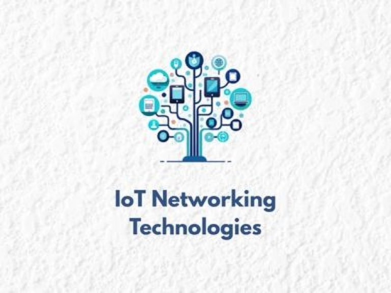 IoT Networking Technologies