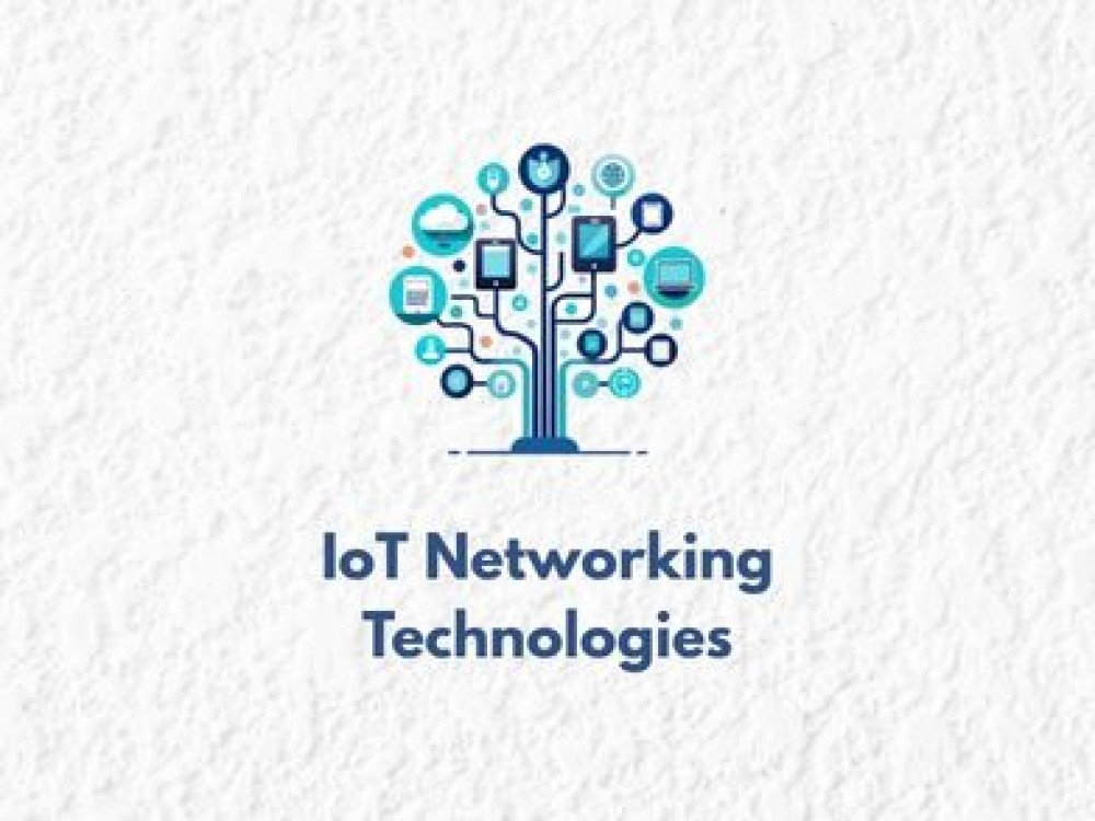 IoT Networking Technologies