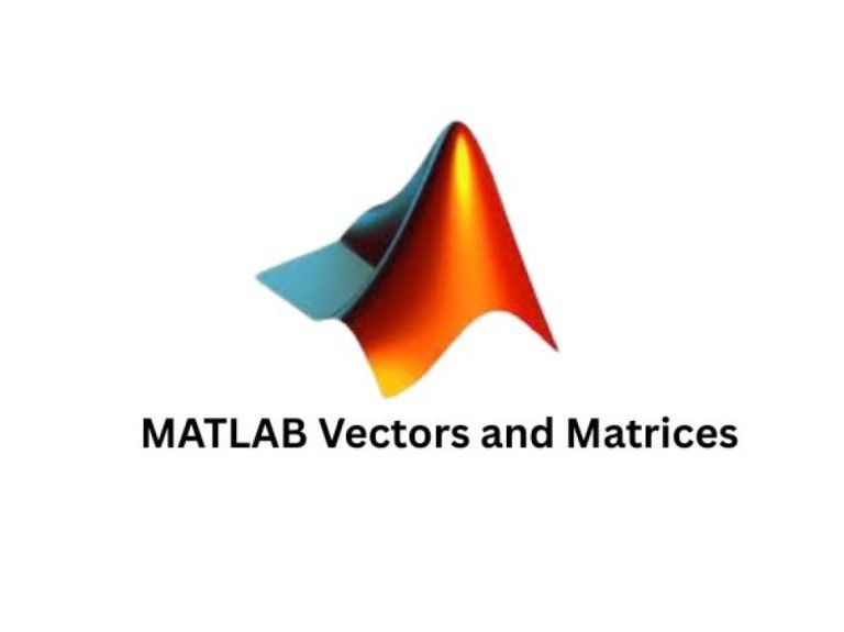 MATLAB Vectors and Matrices