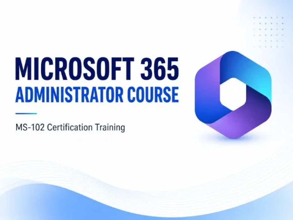 Microsoft 365 Administrator Course