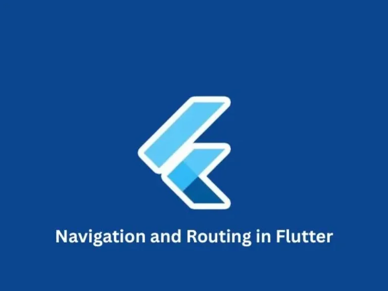 Navigation and Routing in Flutter