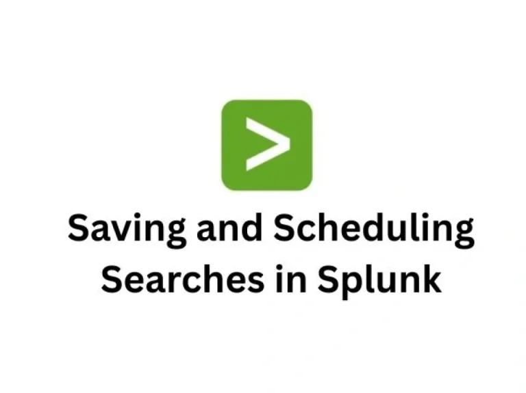 Saving and Scheduling Searches in Splunk