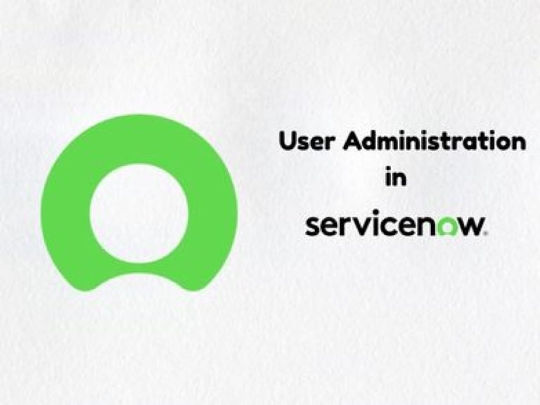 ServiceNow User Administration